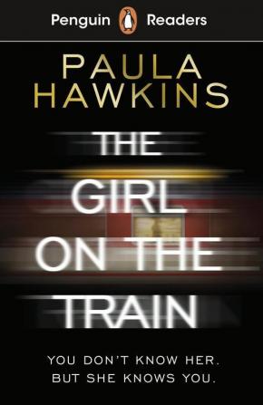 Penguin Readers Level 6: The Girl on the Train (ELT Graded Reader)