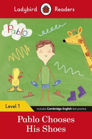 Ladybird Readers Level 1 - Pablo - Pablo Chooses his Shoes (ELT Graded Reader)