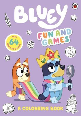 Bluey: Fun and Games: A Colouring Book