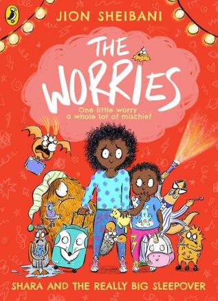 The Worries: Shara and the Really Big Sleepover