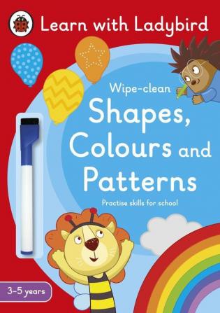 Shapes Colours and Patterns: A Learn with Ladybird Wipe-clean Activity Book (3-5 years)