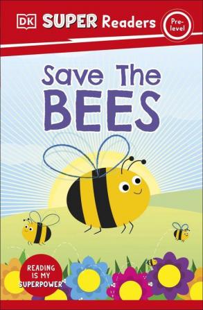 DK Super Readers Pre-Level Save the Bees