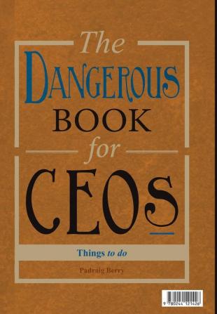 The Dangerous Book for CEOs