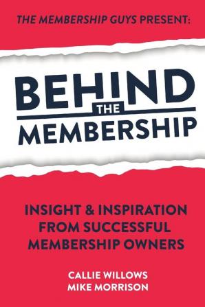 Behind The Membership