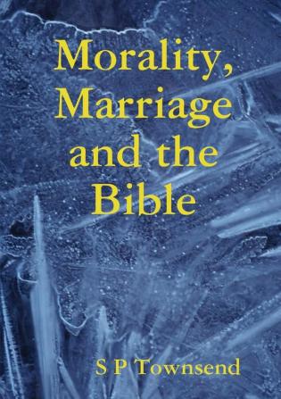 Morality Marriage and the Bible