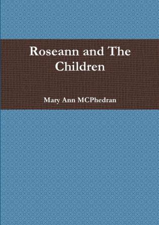 Roseann and The Children