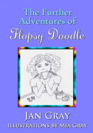 The Further Adventures of Flopsy Doodle