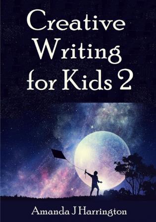 Creative Writing for Kids 2