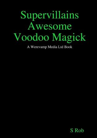 Supervillains Awesome Voodoo Magick