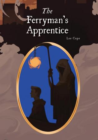 The Ferryman's Apprentice: 1