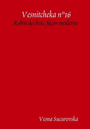 Vesnitcheka n°16: Robin des bois façon moderne