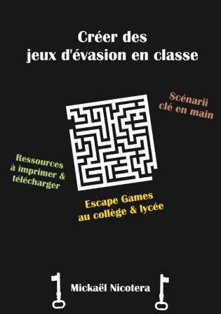 Créer des jeux d'évasion en classe