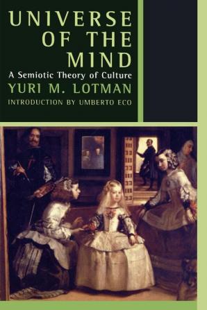 Universe of the Mind: A Semiotic Theory of Culture (Second World)