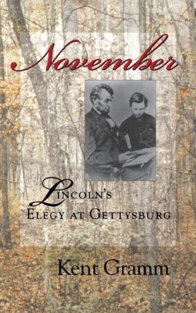 November: Lincoln's Elegy at Gettysburg