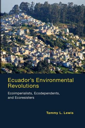 Ecuador's Environmental Revolutions