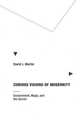 Curious Visions of Modernity