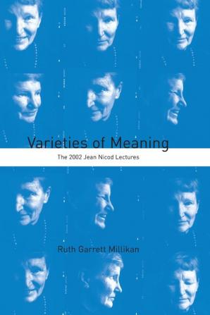 Varieties of Meaning: The 2002 Jean Nicod Lectures