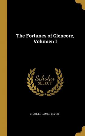 The Fortunes of Glencore Volumen I