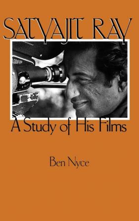 Satyajit Ray: A Study of His Films