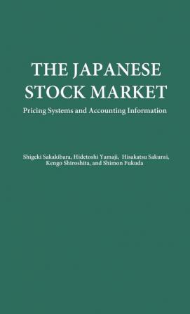 The Japanese Stock Market: Pricing Systems and Accounting Information