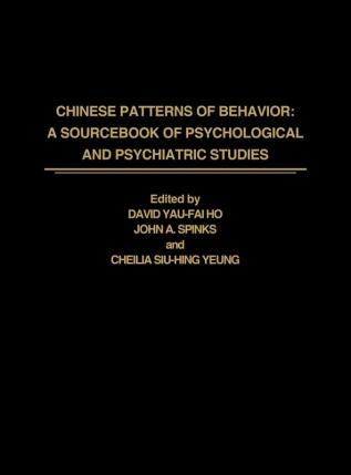 Chinese Patterns of Behavior: A Sourcebook of Psychological and Psychiatric Studies