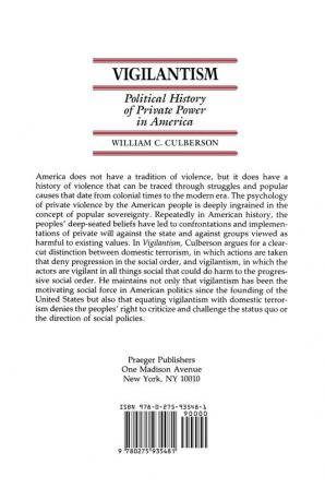 Vigilantism: Political History of Private Power in America (Contributions in Criminology & Penology)