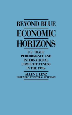 Beyond Blue Economic Horizons: U.S. Trade Performance and International Competitiveness in the 1990s