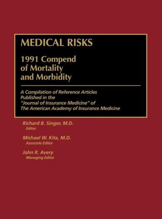 Medical Risks: 1991 Compend of Mortality and Morbidity