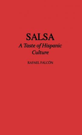 Salsa: A Taste of Hispanic Culture