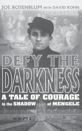 Defy the Darkness: A Tale of Courage in the Shadow of Mengele