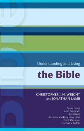 ISG 41: Understanding and Using the Bible: No. 41 (International Study Guides)