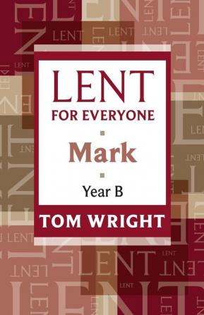 Lent for Everyone: Mark Year B