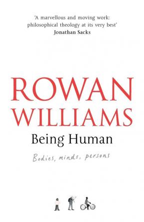 Being Human: Bodies Minds Persons