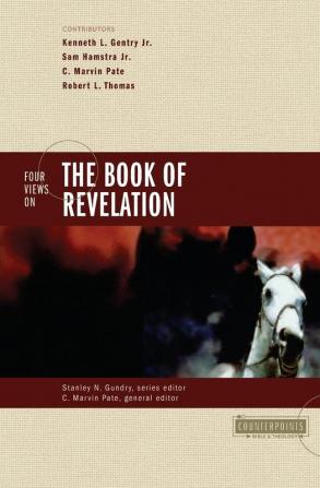 Four Views on the Book of Revelation (Counterpoints: Bible and Theology)