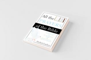 All the Prayers of the Bible
