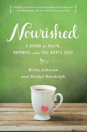 Nourished: A Search for Health Happiness and a Full Night’s Sleep