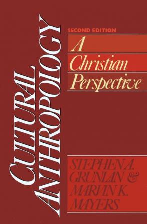 Cultural Anthropology: A Christian Perspective