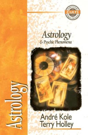 Astrology and Psychic Phenomena (Zondervan Guide to Cults and Religious Movements)