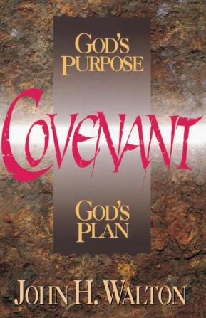 Covenant: God's Purpose God's Plan