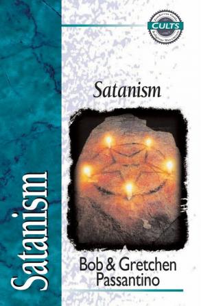 Satanism (Zondervan Guide to Cults and Religious Movements)