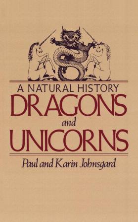 Dragons and Unicorns: A Natural History