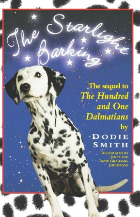 The Starlight Barking: The Sequel to The Hundred and One Dalmatians (Wyatt Book)