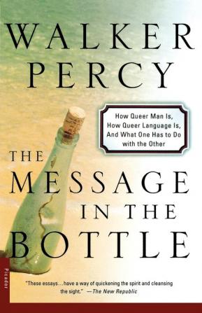 The Message in the Bottle: How Queer Man Is How Queer Language Is and What One Has to Do with the Other