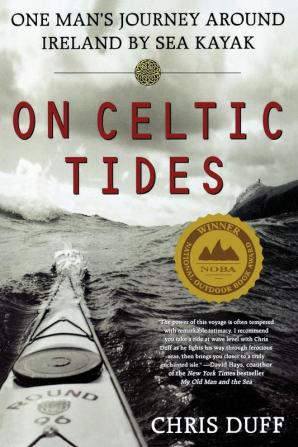 On Celtic Tides: One Man's Journey Around Ireland by Sea Kayak