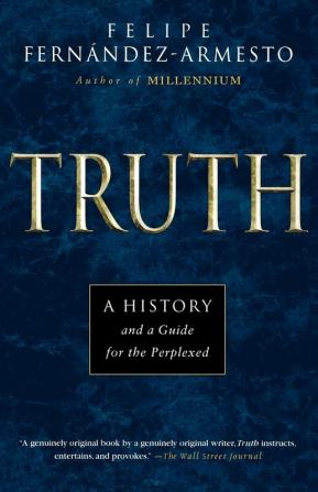 Truth: A History and a Guide for the Perplexed