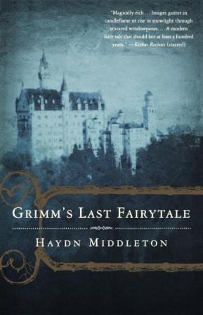 Grimm's Last Fairytale: A Novel