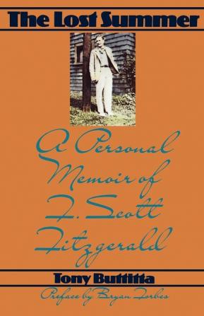 The Lost Summer: A Personal Memoir of F. Scott Fitzgerald