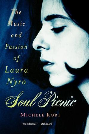 Soul Picnic: The Music and Passion of Laura Nyro