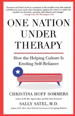 One Nation Under Therapy: How the Helping Culture Is Eroding Self-Reliance