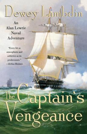 The Captain's Vengeance: An Alan Lewrie Naval Adventure: 12 (Alan Lewrie Naval Adventures 12)